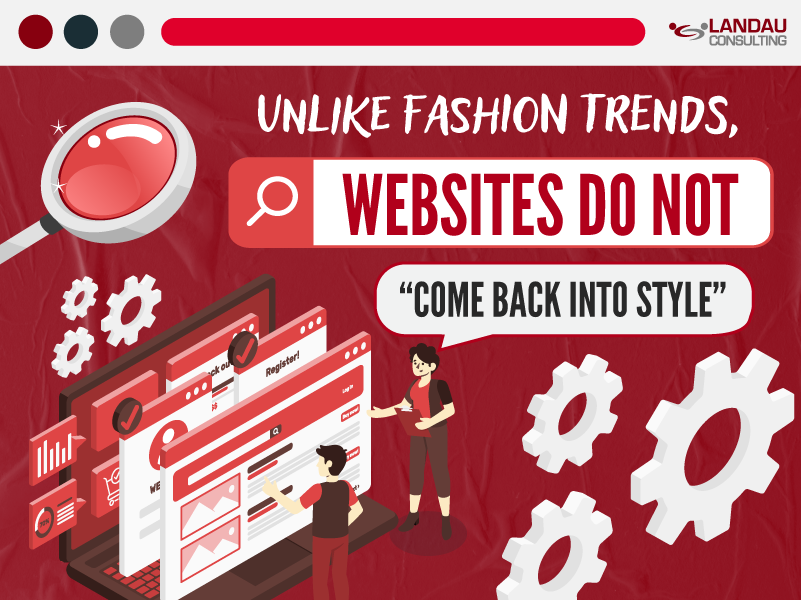 Unlike Fashion Trends, Websites Do Not “Come Back into Style” Featured Image